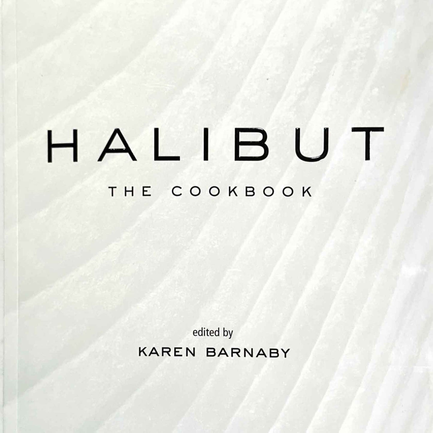 Cookbook - Halibut , Karen Barnaby